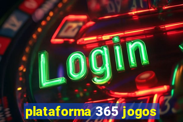 plataforma 365 jogos